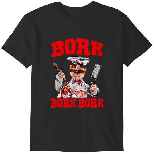 Discover The Swedish Chef - BORK BORK BORK 1 T-Shirts