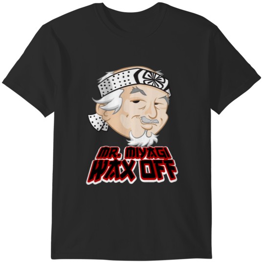 Discover Mr Miyagi Wax Off T-Shirts