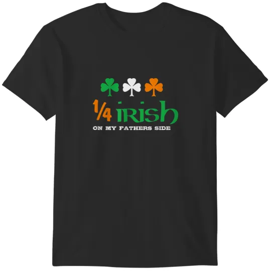 Discover 14 Irish on my fathers side St Patricks Day Top T-Shirts