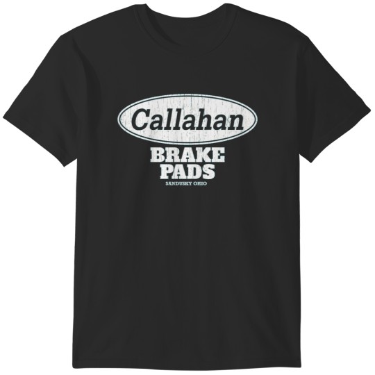 Discover CALLAHAN BRAKE PADS T-Shirts