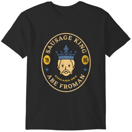 Discover Sausage King of Chicago T-Shirts