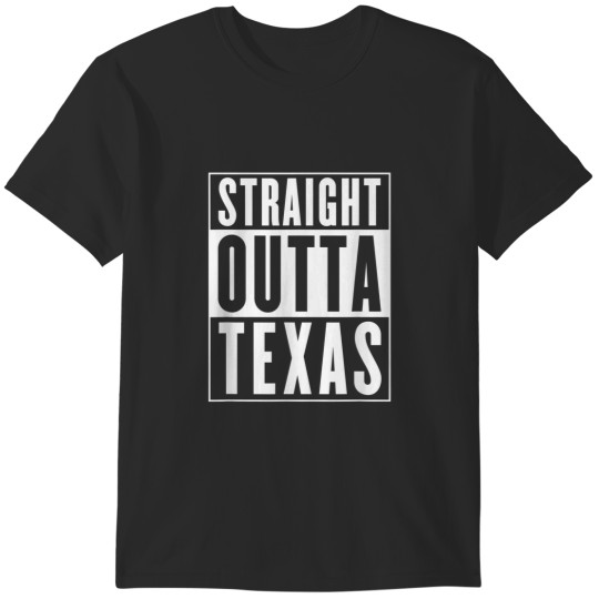 Discover Straight Outta Texas T-Shirts