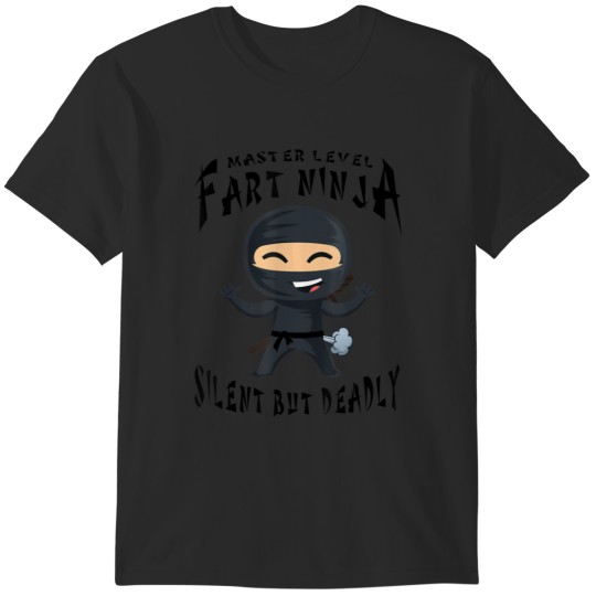 Discover Master Level Fart Ninja Silent But Deadly A Sarcastic 1 T-Shirts