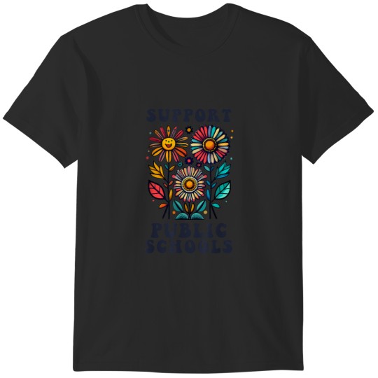Discover Support Public Schools Public Teacher School Protect Schools T-Shirts