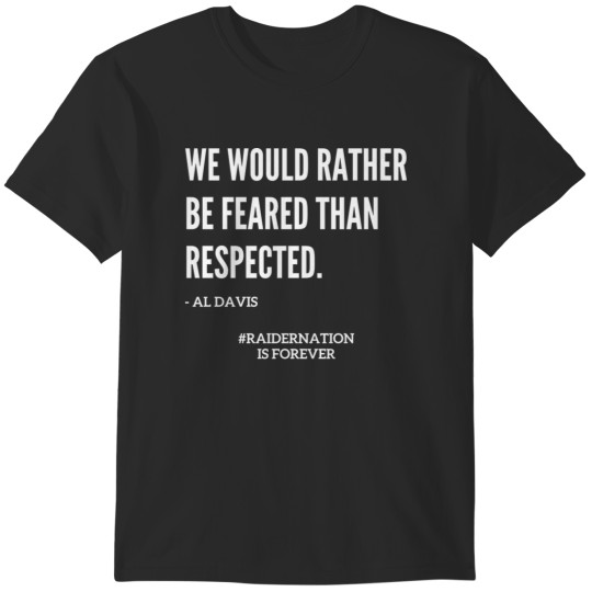 Discover Famous Al Davis Fear Quote T-Shirts