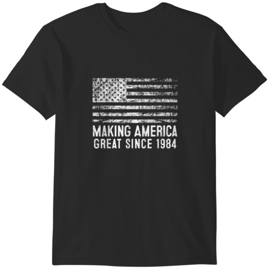 Discover 39th BirthdayMaking America Great Since 1984 3841 T-Shirts