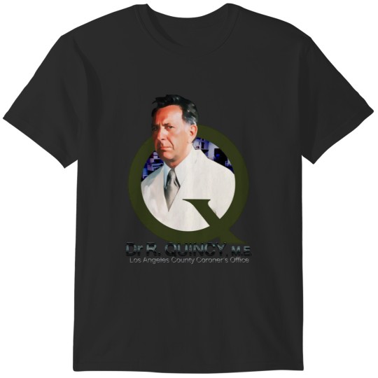 Discover Dr Quincy ME Design T-Shirts