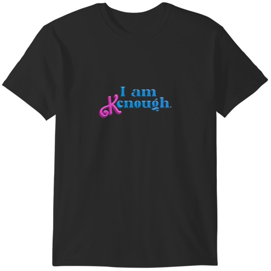 Discover I am Kenough   (98) T-Shirts