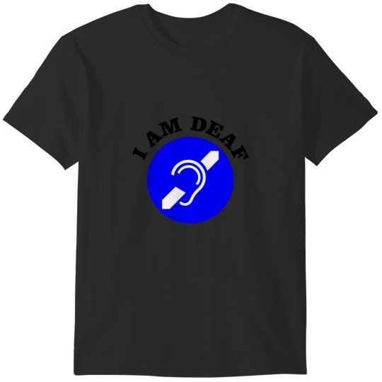 Discover I AM DEAF T-Shirts