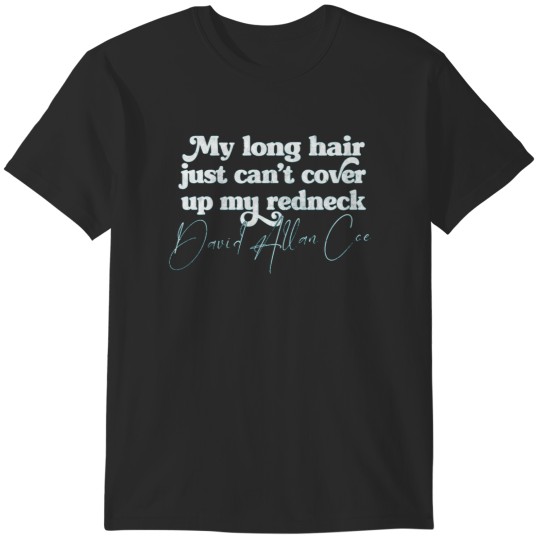 Discover David Allan Coe  Redneck Quote Fan Design T-Shirts