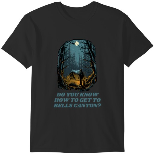 Discover Do You Know How To Get To Bells Canyon 12 T-Shirts