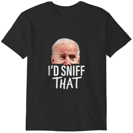 Discover Id Sniff That Anti Joe Biden  Funny Parody 3308 T-Shirts