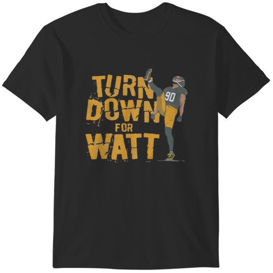 Discover TJ Watt Turn Down For Watt T-Shirts