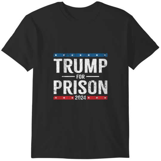 Discover Trump For Prison 2024 Support Trump 4th Of July T-Shirts