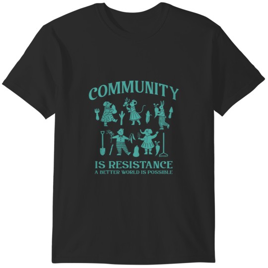 Discover Community is Resistance Community Garden Urban Gardening T-Shirts