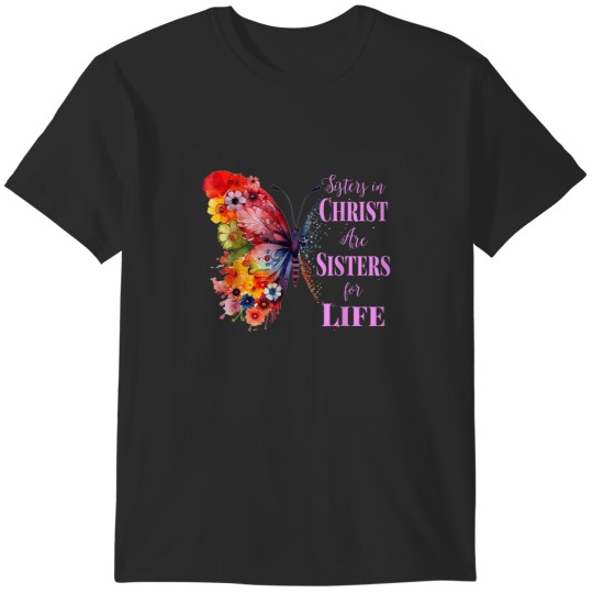 Discover Sisters In Christ Are Sisters For Life Christan T-Shirts