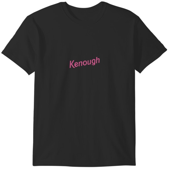 Discover Kenough   (6) T-Shirts