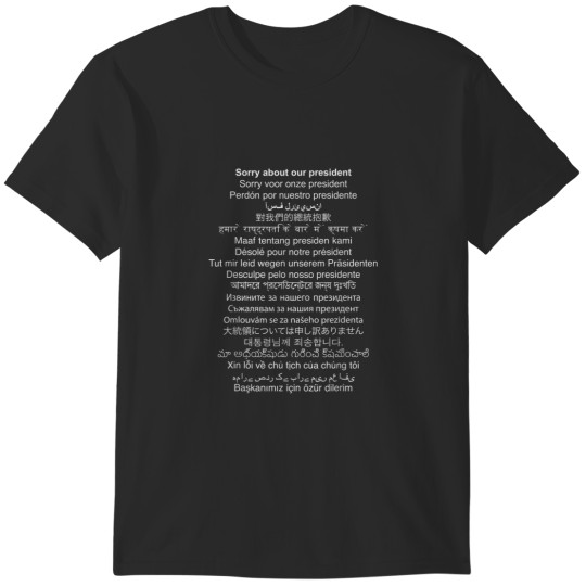 Discover Sorry About Our President Most Spoken Language T-Shirts
