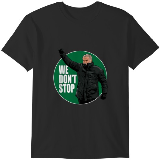 Discover We Don_t Stop - Ange Postecoglou Glasgow Celtic FC T-Shirts