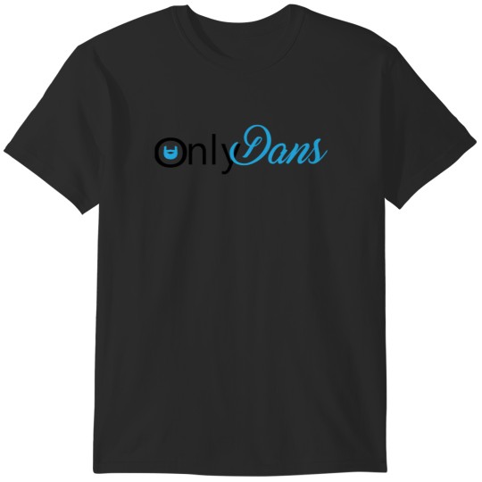 Discover onlydans parody design T-Shirts