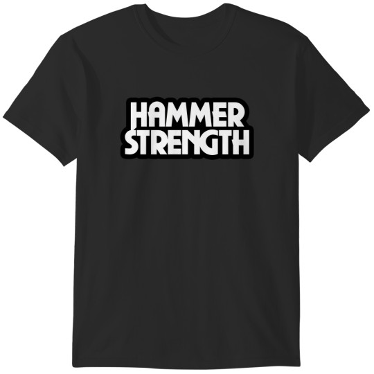 Discover the hammer strength 2 T-Shirts