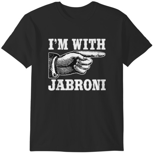 Discover I'm With Jabroni T-Shirts