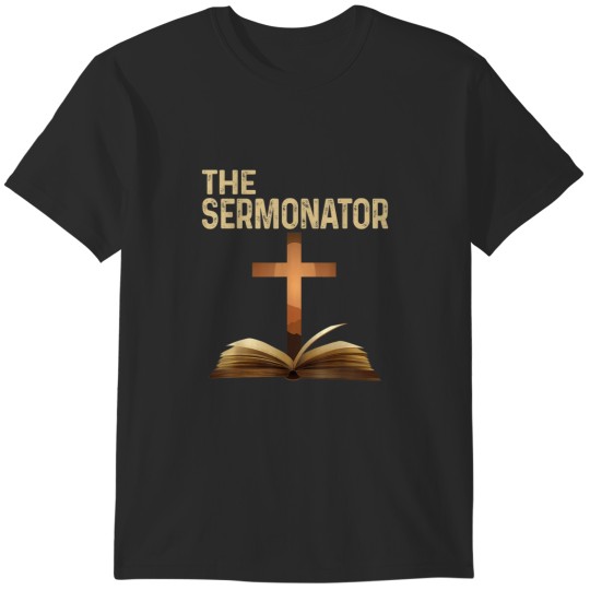 Discover Mens The Sermonator Pastor Appreciation Christia T-Shirts