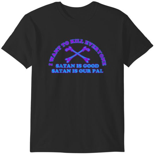 Discover Satan is good Satan is our pal T-Shirts