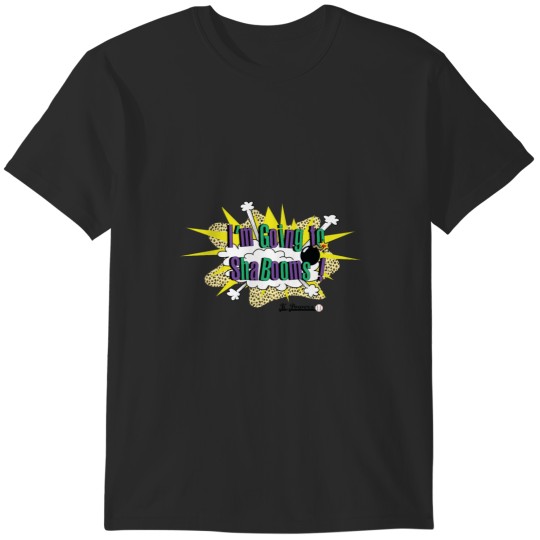 Discover I_m going to Shabooms ! T-Shirts