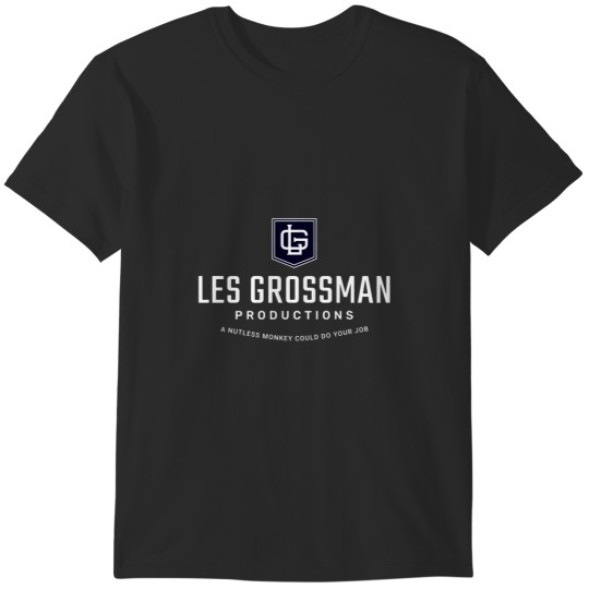 Discover Les Grossman Productions - A nutless monkey could do your job T-Shirts