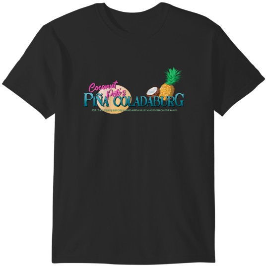 Discover Coconut Pete&39;s Pina Coladaburg T-Shirts