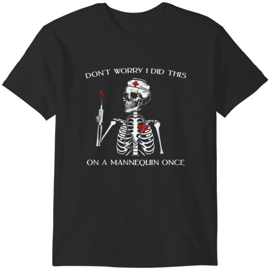 Discover Don't Worry I Did This On A Mannequin Once Skele T-Shirts