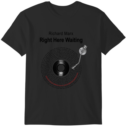 Discover RIGHT HERE WAITING LYRICS ILLUSTRATIONS T-Shirts