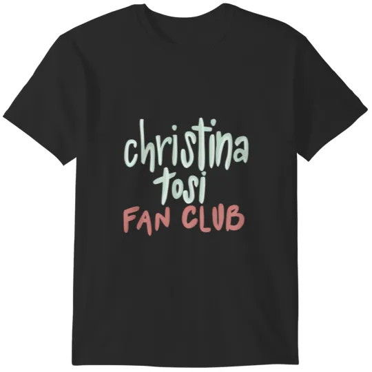 Discover Christina Tosi Fan Club T-Shirts