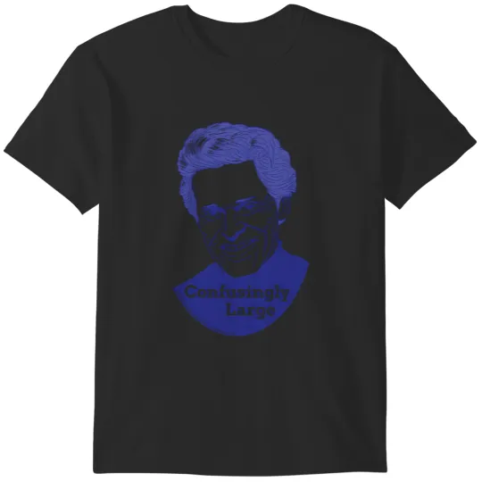 Discover Confusingly Large T-Shirt T-Shirts