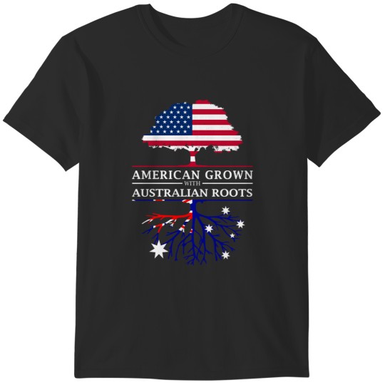Discover american grown with australian roots australia design T-Shirts