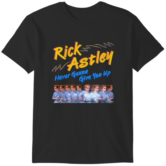 Discover Rick Astley Never Gonna Give You Up T-Shirts