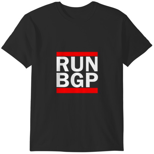 Discover Run BGP Network Engineer and Funny Apparel T-Shirts