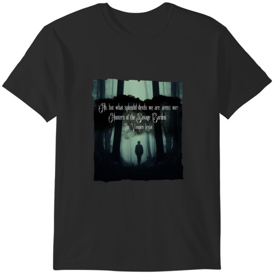 Discover Splendid DevilsThe Vampire Lestat quote T-Shirts