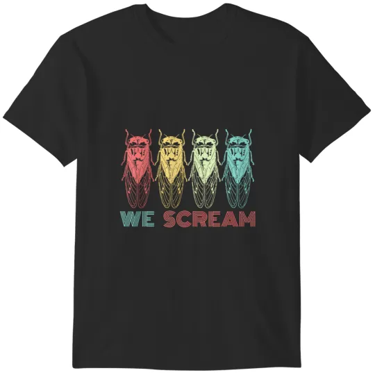 Discover cicada we scream ,funny cicada T-Shirts
