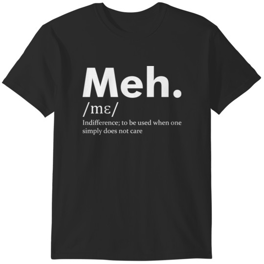Discover Meh 3 T-Shirts