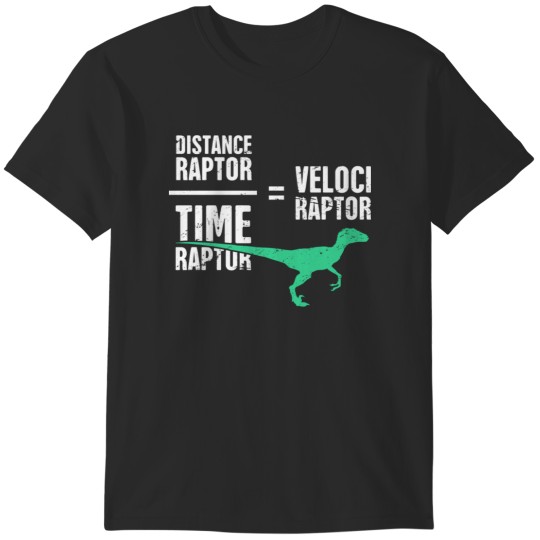 Discover Funny Physics Velociraptor Dinosaur T-Shirts
