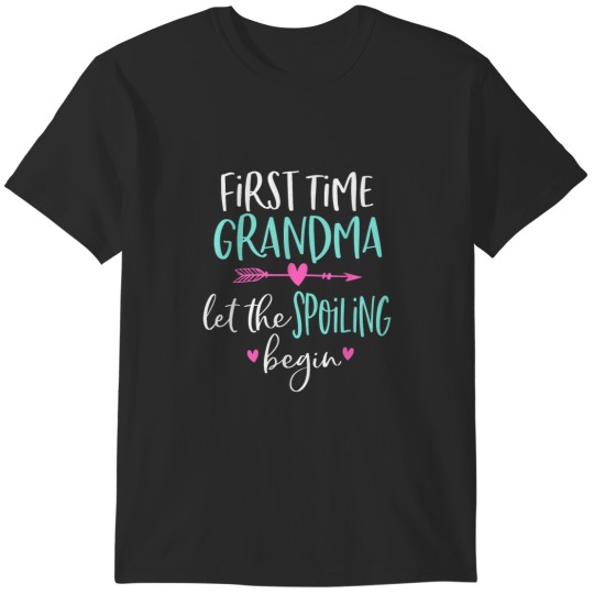 Discover First Time Grandma Let the Spoiling Begin New 1st Time T-Shirts