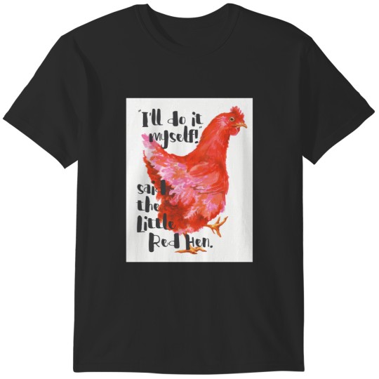 Discover little red hen rocks it T-Shirts