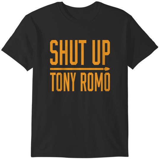Discover Shut Up Tony Romo 2 T-Shirts