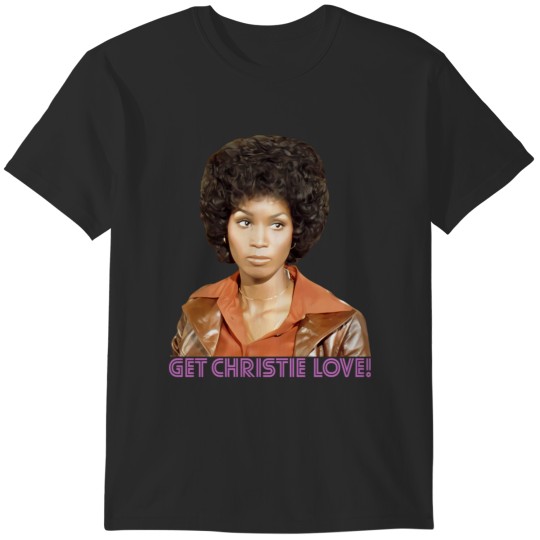 Discover Get Christie Love - Teresa Graves - 70s Cop Show 1 T-Shirts