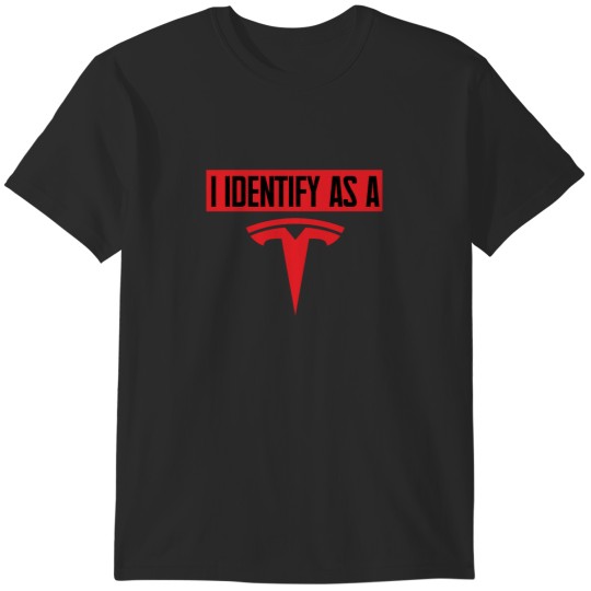 Discover I identify as a teslas Bought Before Elon Went Full Elon T-Shirts