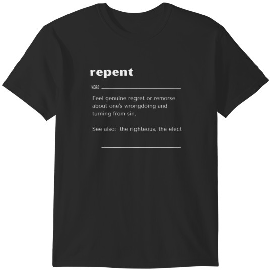Discover Repent definition T-Shirts