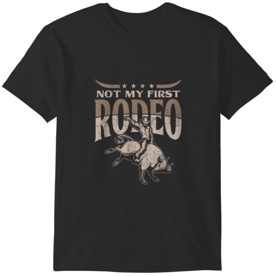 Discover Funny Not my first rodeo design humor T-Shirts