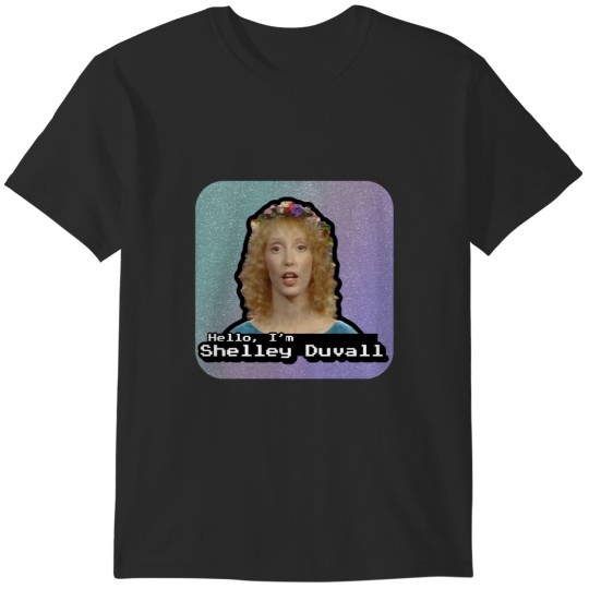 Discover Hello, I’m Shelley Duvall T-Shirts
